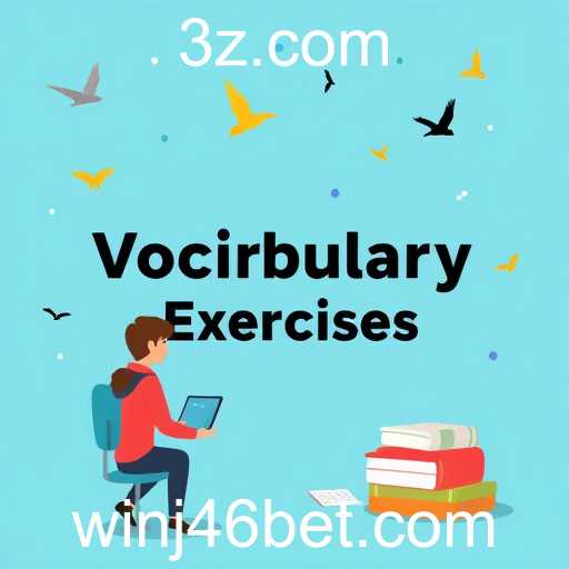 Vocabulary Exercises